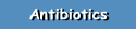 Antibiotics