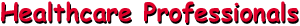Healthcare Professionals